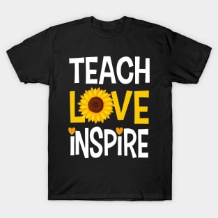 Teach Love Inspire Sunflower Gift T-Shirt